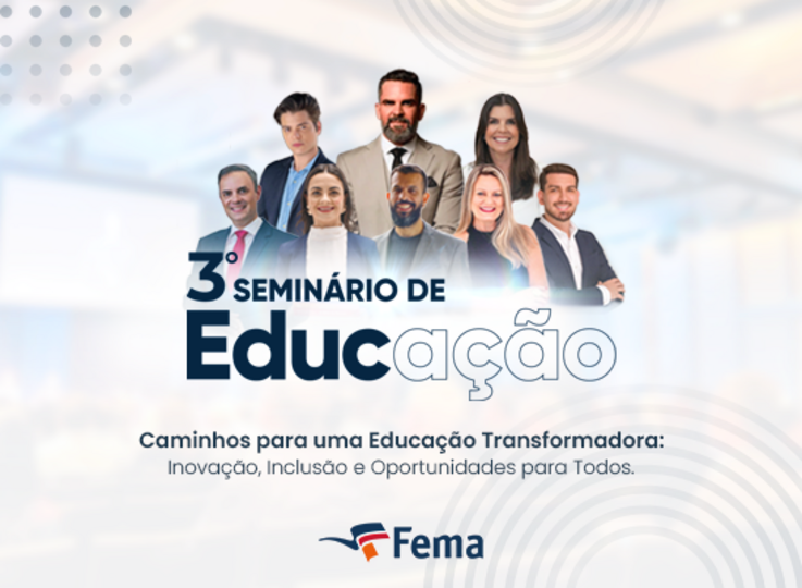 FEMA promove o 3º Seminário de Educação em Santa Rosa - FEMA